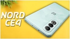 OnePlus Nord CE 4 Smartphone लांच होगी 1 अप्रैल को, देखे फीचर्स और कैमरा क्वालिटी