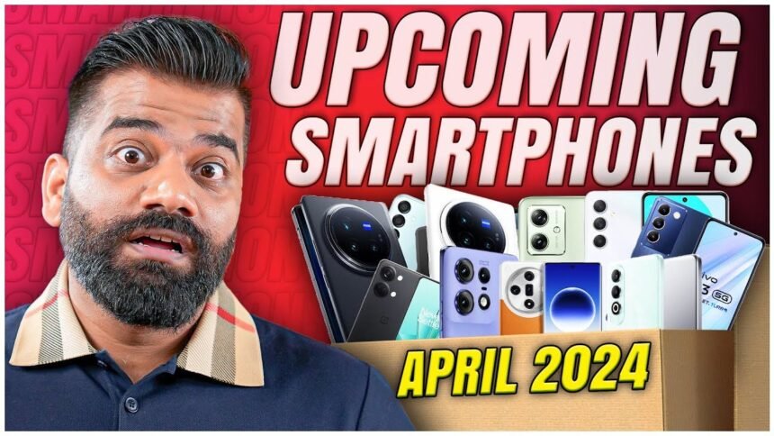 Upcoming Smartphone April 2024